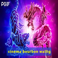 cinema bourbon wallig